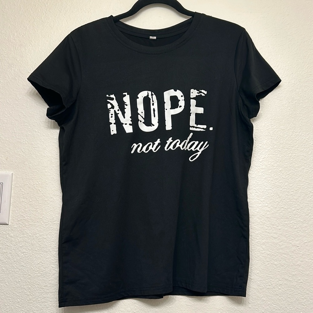 Nope not today T-shirt size M